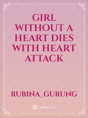 Girl without a heart dies with heart attack Book