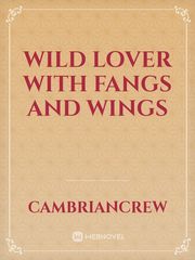 Wild Lover With Fangs and Wings Book