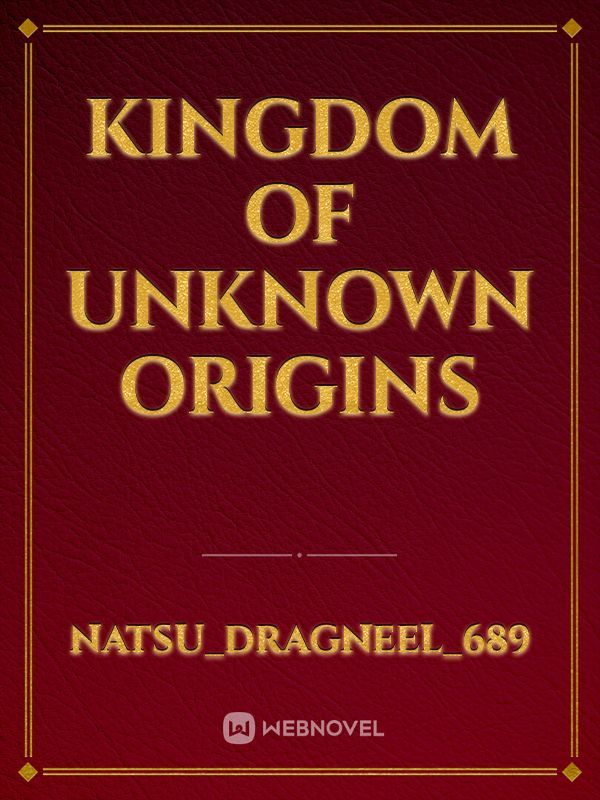 Kingdom of unknown origins