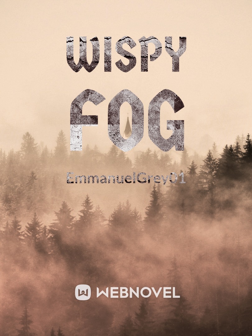 Wispy Fog[Will be republished, new link soon] Book