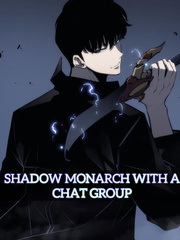 Shadow Monarch With a Chat Group Book