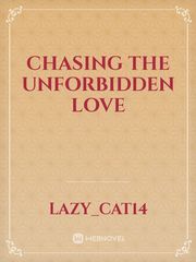 Chasing the unforbidden love Book