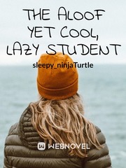 The Aloof Yet Cool, Lazy Student Book