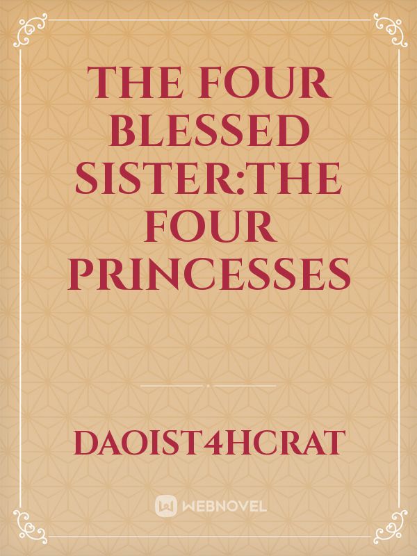 THE FOUR BLESSED SISTER:THE FOUR PRINCESSES Book