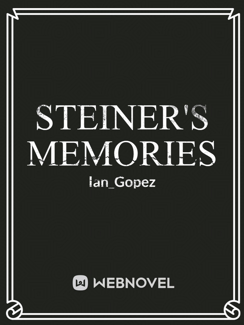 Steiner's Memories