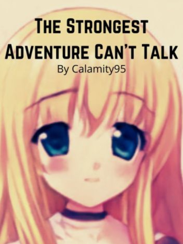 The Strongest Adventure Can't Talk Book