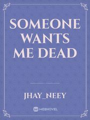 Someone Wants Me Dead Book