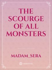 The Scourge of All Monsters Book