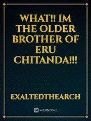 What!! Im The Older Brother Of Eru Chitanda!!! Book