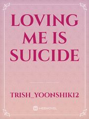 Loving me is suicide Book