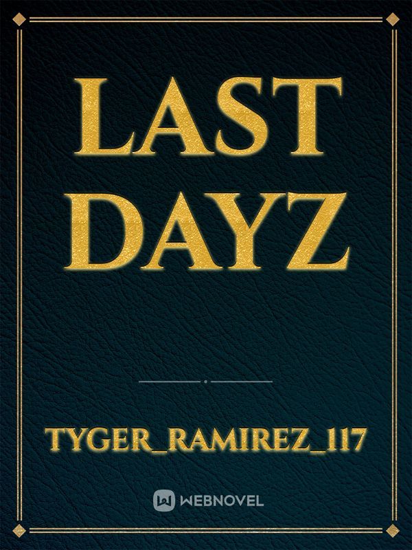 Last
Dayz