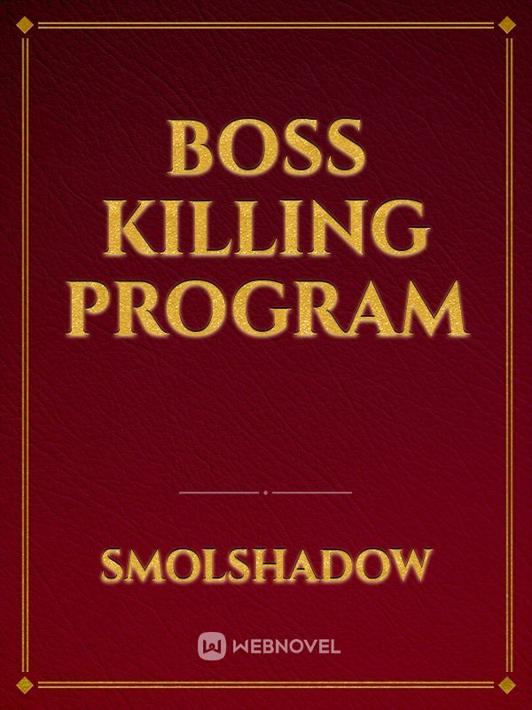 Boss Killing Program
