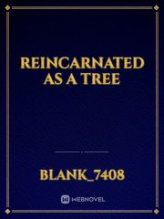 reincarnated as a tree Book