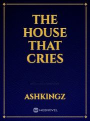 THE HOUSE THAT CRIES Book