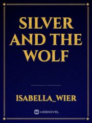 Silver and the wolf Book