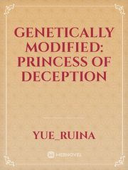Genetically modified: Princess of deception Book