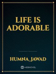 Life Is Adorable Book