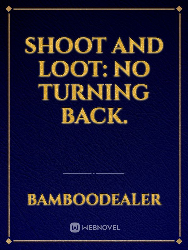 Shoot and Loot: No Turning Back. Book