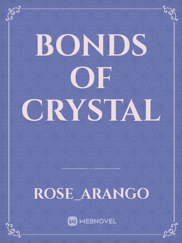 Bonds of crystal Book
