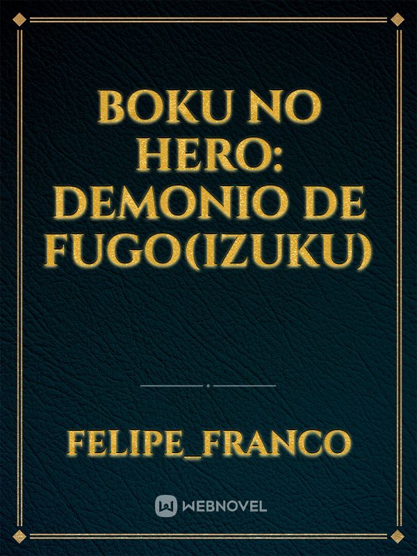 Boku no hero: Demonio de fugo(Izuku) Book