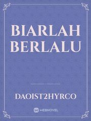 BIARLAH BERLALU Book