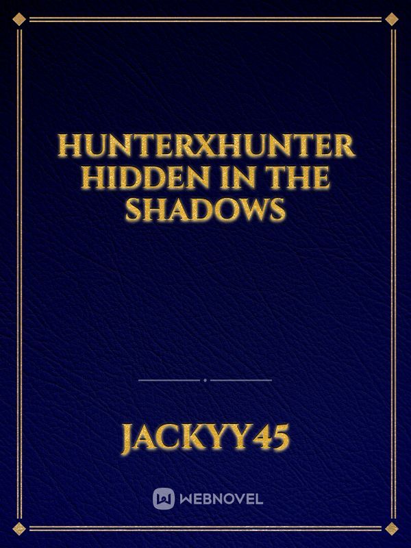 HunterxHunter Hidden in the shadows Book