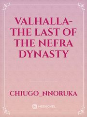 Valhalla- The last of the Nefra dynasty Book