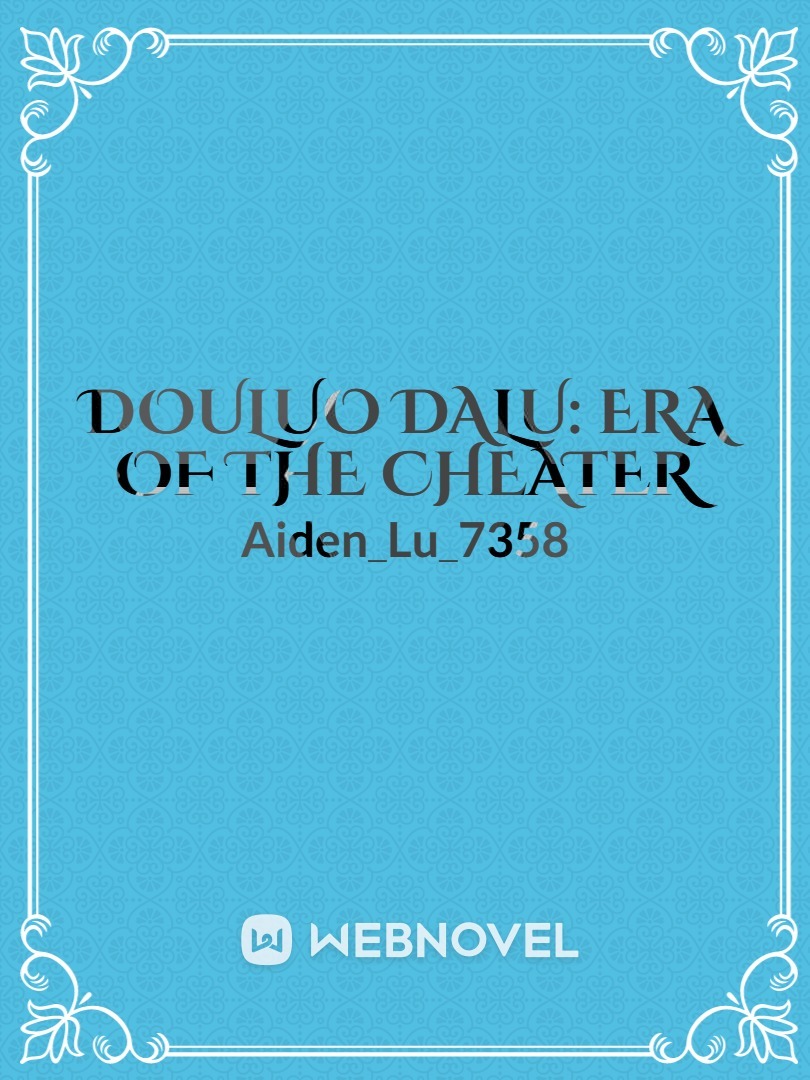 Douluo Dalu: Era of the Cheater