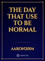 The Day That Use To Be Normal Book