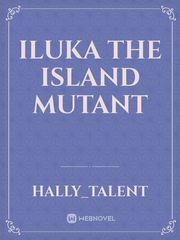 Iluka the island mutant Book