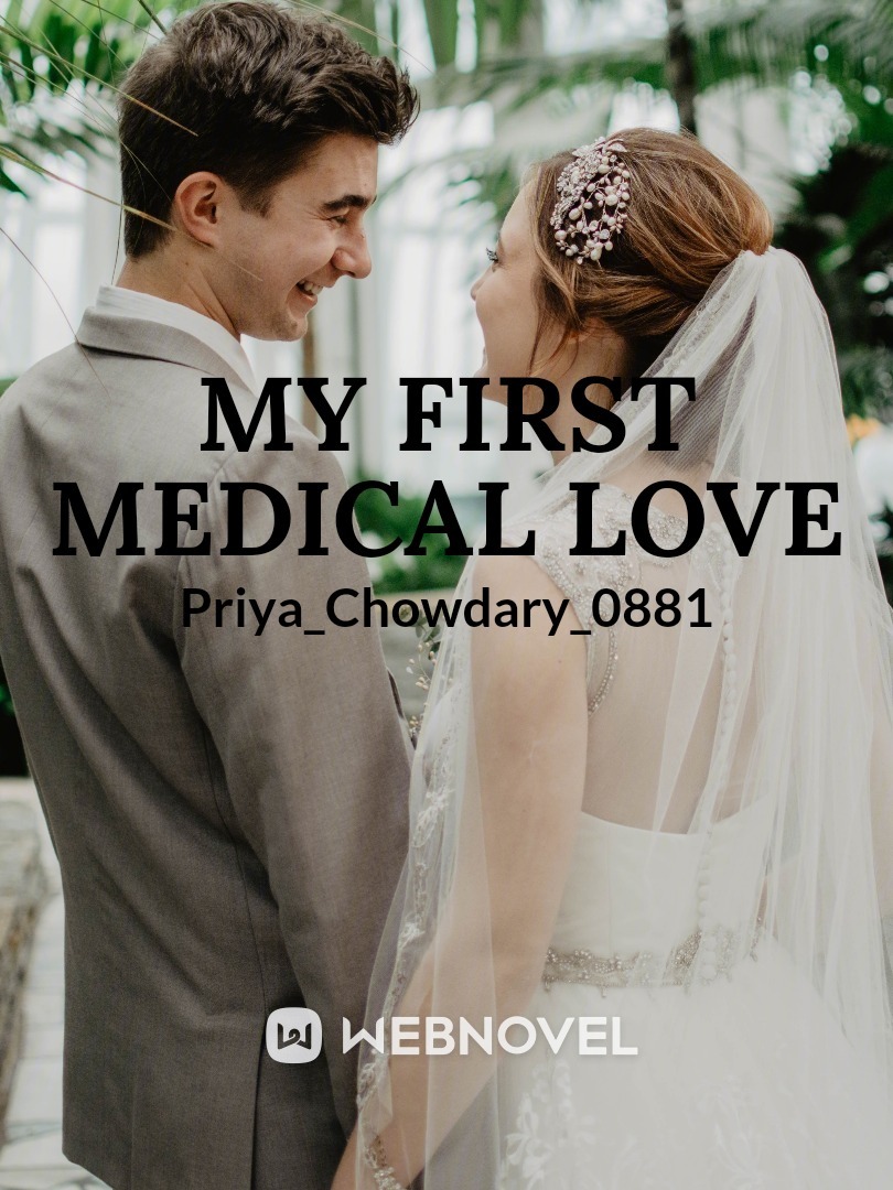 MY FIRST MEDICAL LOVE