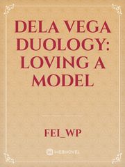 Dela Vega Duology: Loving a Model Book