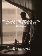 One killer party one last time with the love of his life Book