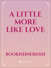 A little more like love Book