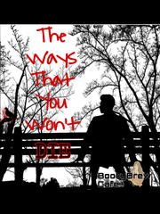 The Ways That You Won’t Die Book
