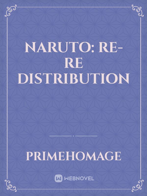 Naruto: Re-re Distribution