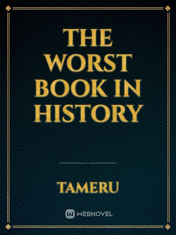 The Worst Book In History