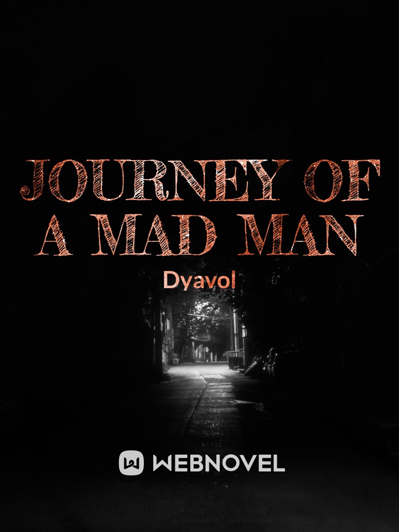 Journey of a Mad Man