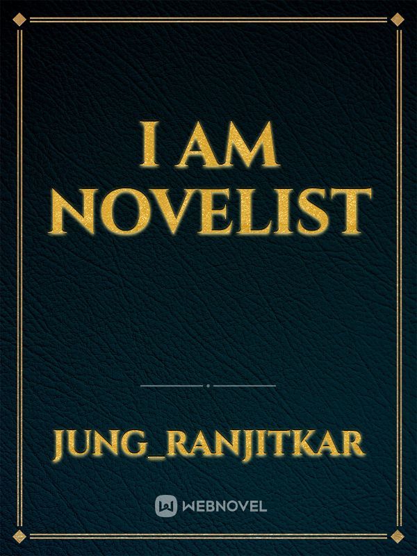 I am novelist Book