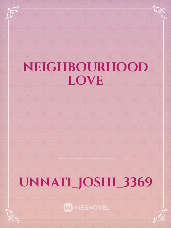 Neighbourhood love