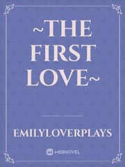 ~The First Love~ Book