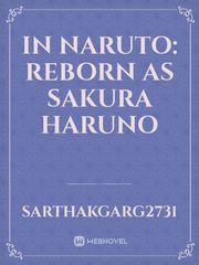 In Naruto: reborn as Sakura Haruno Book