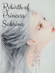 Rebirth of Princess Sabrina Book