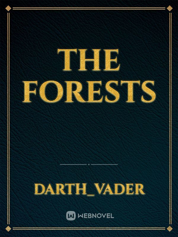 The forests