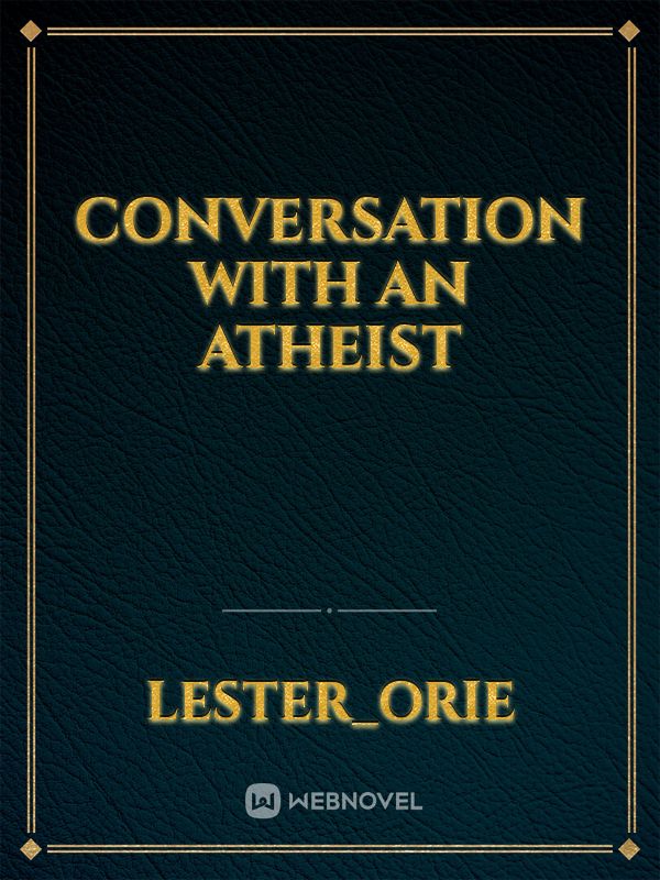 Conversation with an atheist