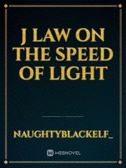 J law on the speed of light Book