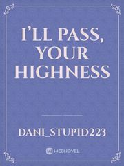 I’ll Pass, Your Highness Book