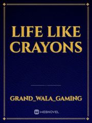 Life like crayons Book