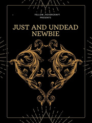 Just And Undead Newbie Book
