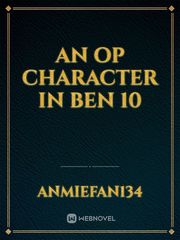 An op character in ben 10 Book